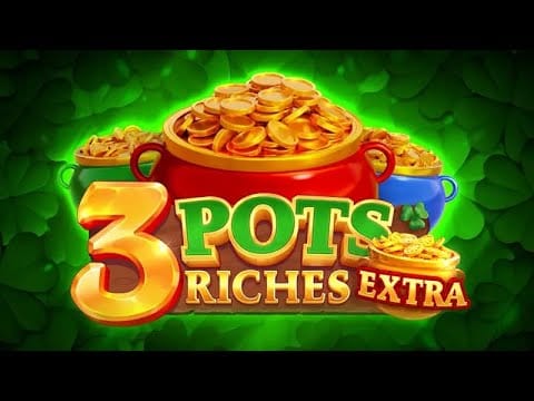 3 Pots Riches Hold And Win by Playson